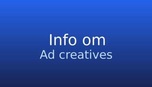 Informationskort om ad creatives i digital annoncering med visuelle og tekstlige annonceelementer