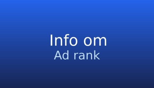 Gråt informationskort med forklaring af ad rank i Googles annonceauktion