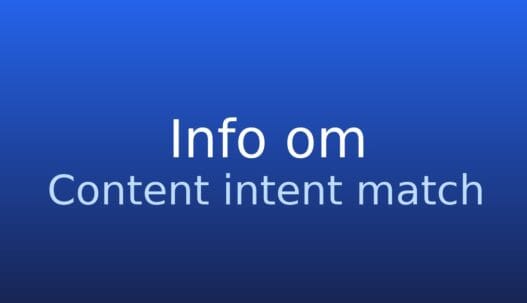 Informationskort om content intent match: hvor godt indhold matcher brugerens søgehensigt