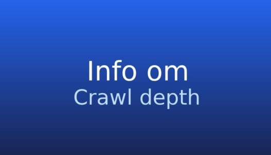 Informationskort om crawl depth: antal klik fra forsiden til en underside