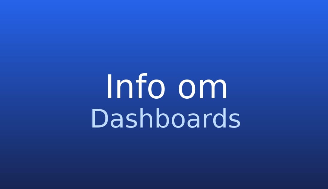 Dashboards - Hvad er de og hvordan bruger du dem i praksis