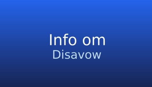 Informationskort om disavow i SEO, en funktion til at afvise skadelige indgående links