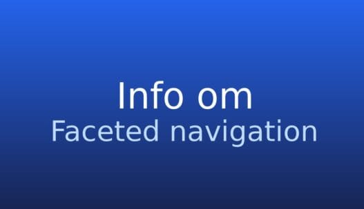 Informationskort om facetteret navigation og filtrering af indhold og produkter