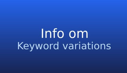 Informationskort med begrebet keyword variations og forklaring af nært beslægtede søgeordsvarianter