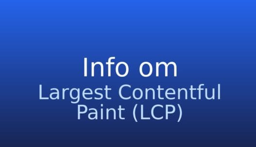 Informationskort om Largest Contentful Paint (LCP) som måling af synligt hovedindhold