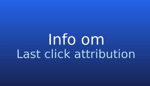 Informationskort om last click attribution med kort forklaring af modellen