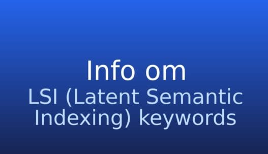 Informationskort om LSI keywords og semantisk relaterede søgeord i SEO