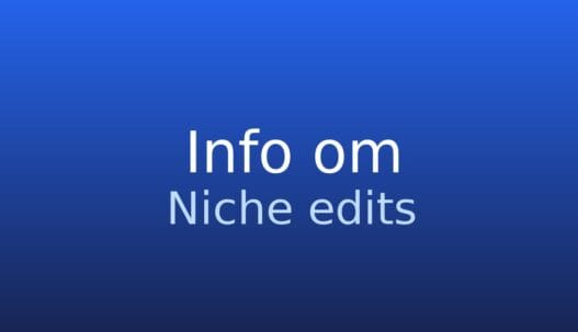 Informationskort om niche edits: linkindsættelser i eksisterende, publiceret indhold