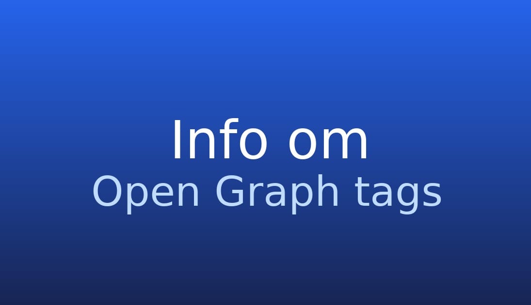 Open Graph tags - Hvad er de og hvordan bruger du dem?