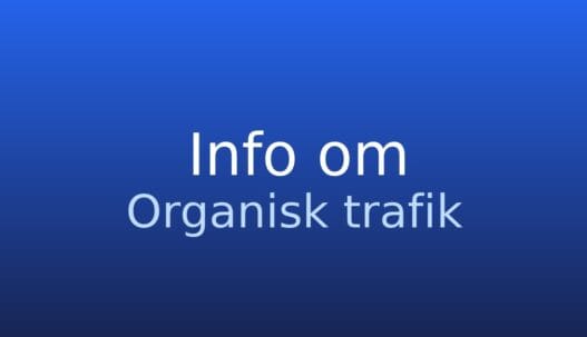 Informationskort med begrebet organisk trafik og kort forklaring