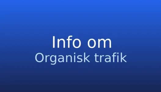 Informationskort med begrebet organisk trafik og kort forklaring