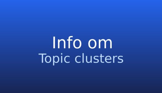 Informationskort om topic clusters: central side med relaterede undersider og intern linkstruktur