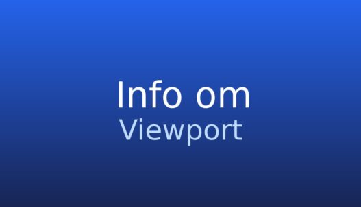 Informationskort om viewport, det synlige område i browseren eller på skærmen